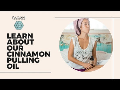 Cinnamon Pulling Oil | Ayurvedic Oil Pulling for Oral Health & Detoxification
